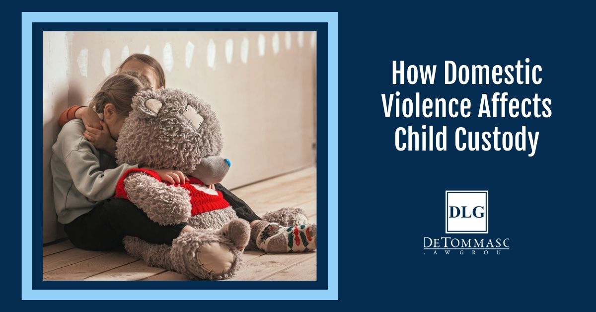 How Domestic Violence Affects Child Custody